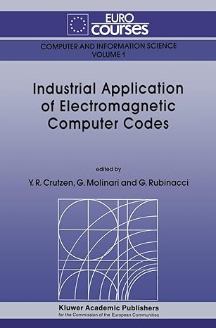 industrial application of electromagnetic computer codes 1st edition yves r crutzen ,giorgio molinari