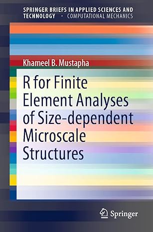 r for finite element analyses of size dependent microscale structures 1st edition khameel b mustapha