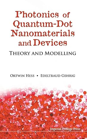 photonics of quantum dot nanomaterials and devices theory and modelling 1st edition ortwin hess ,edeltraud