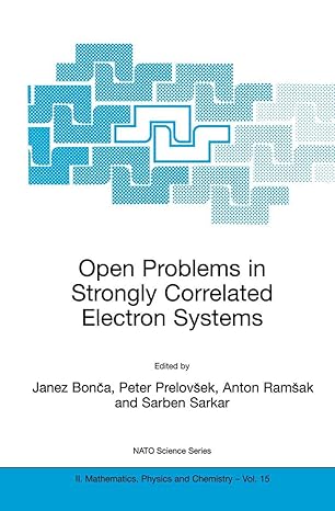 open problems in strongly correlated electron systems 1st edition janez boncaz ,peter prelovsek ,anton ramsak