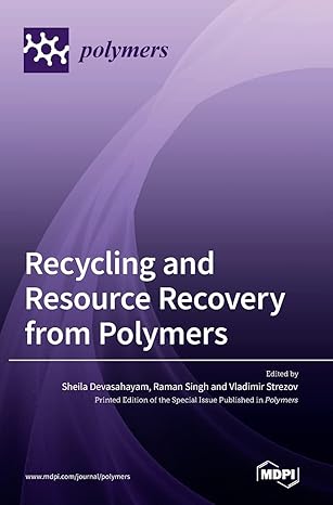 recycling and resource recovery from polymers 1st edition sheila devasahayam ,raman singh ,vladimir strezov