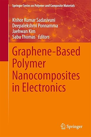 graphene based polymer nanocomposites in electronics 1st edition kishor kumar sadasivuni ,deepalekshmi