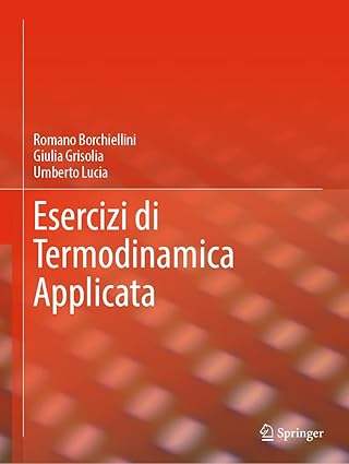 esercizi di termodinamica applicata 1st edition romano borchiellini ,giulia grisolia ,umberto lucia