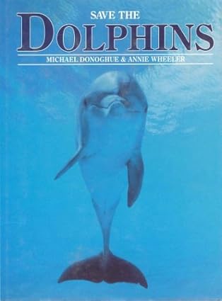 save the dolphins 1st edition michael donoghue 1550132636, 978-1550132632