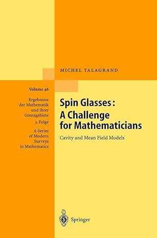 spin glasses a challenge for mathematicians cavity and mean field models 1st edition michel talagrand
