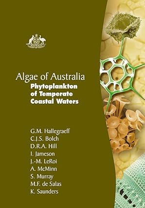 algae of australia phytoplankton of temperate coastal waters 1st edition g m hallegraeff ,c j s bolch ,d r a