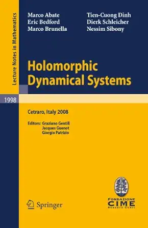 holomorphic dynamical systems lectures given at the c i m e summer school held in cetraro italy july 7 12