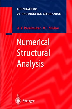 numerical structural analysis methods models and pitfalls 1st edition anatoly perelmuter ,vladimir slivker