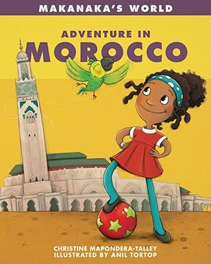 makanakas world adventure in morocco 1st edition christine mapondera talley ,anil tortop 0996551123,