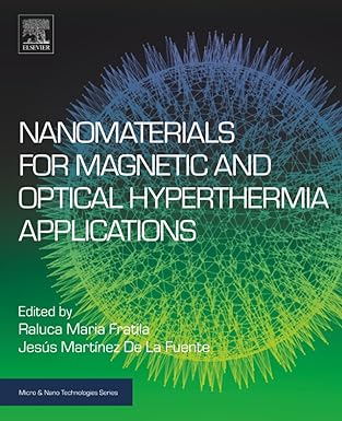 nanomaterials for magnetic and optical hyperthermia applications 1st edition raluca maria fratila ,jesa s