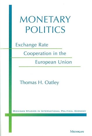 monetary politics exchange rate cooperation in the european union 1st edition thomas h oatley 0472108247,