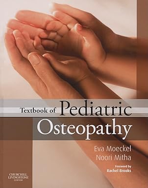 textbook of pediatric osteopathy 1st edition eva rhea moeckel do mro mscc ,noori mitha do mro 044306864x,