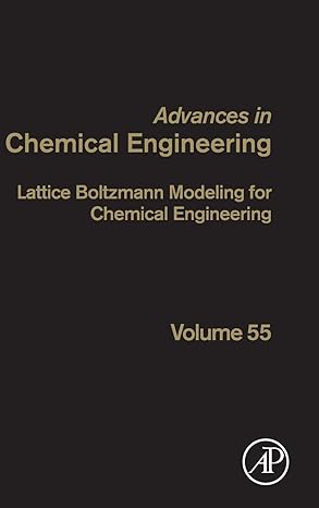 lattice boltzmann modeling for chemical engineering 1st edition harry e a van den akker 0128198435,