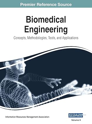 biomedical engineering concepts methodologies tools and applications vol 2 1st edition information reso
