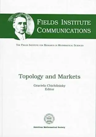 topology and markets 1st edition graciela chichilnisky 0821810715, 978-0821810712