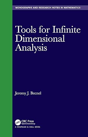 tools for infinite dimensional analysis 1st edition jeremy j becnel 0367543664, 978-0367543662