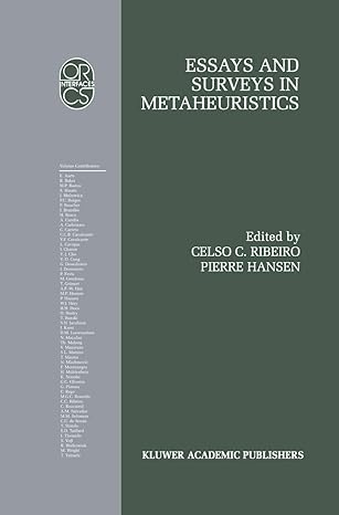 essays and surveys in metaheuristics 1st edition celso c ribeiro ,pierre hansen 0792375203, 978-0792375203
