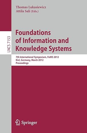 foundations of information and knowledge systems 7th international symposium foiks 2012 kiel germany march 5