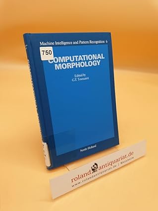 computational morphology a computational geometric approach to the analysis of form 1st edition g t toussaint