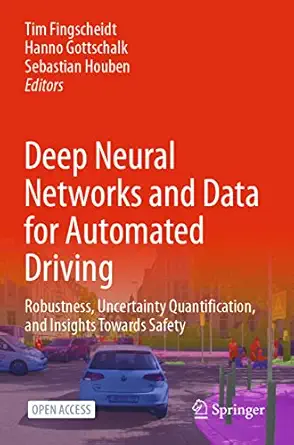 deep neural networks and data for automated driving robustness uncertainty quantification and insights