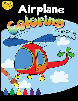 airplane coloring book coloring book for kids ages 2 4 3 5 1st edition activity for kids workbook designer