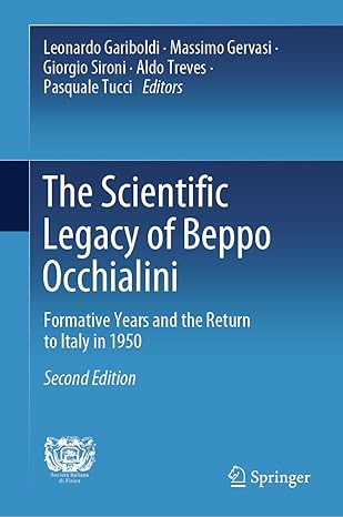 the scientific legacy of beppo occhialini formative years and the return to italy in 1950 1st edition