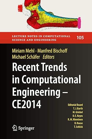 recent trends in computational engineering ce2014 optimization uncertainty parallel algorithms coupled and