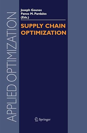 supply chain optimization 1st edition joseph geunes ,panos m pardalos 0387262806, 978-0387262802