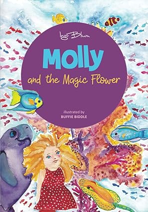 molly and the magic flower chapter book 1st edition ingo blum ,buffie biddle 1703312635, 978-1703312638