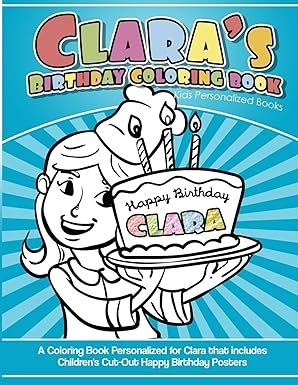 claras birthday coloring book kids personalized books a coloring book personalized for clara that includes