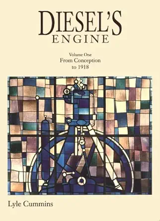 diesels engine from conception to 1918 1st edition jr cummins, c lyle 0917308034, 978-0917308031