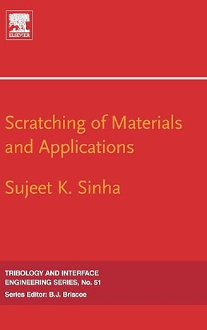 scratching of materials and applications 1st edition sujeet k kumar sinha 0444528806, 978-0444528803
