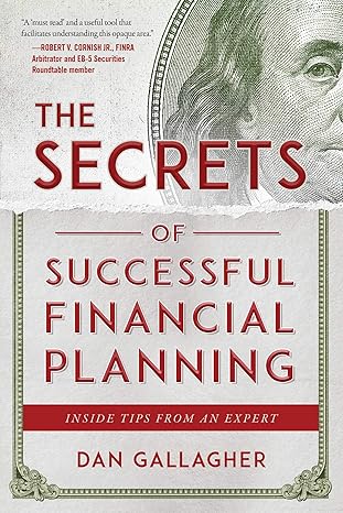 the secrets of successful financial planning inside tips from an expert 1st edition dan gallagher 151072530x,