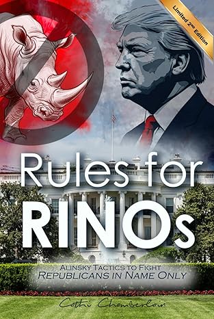 rules for rinos alinsky tactics to fight republicans in name only 1st edition cathi chamberlain ,betsy