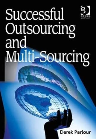 successful outsourcing and multi sourcing 1st edition derek parlour 1472426460, 978-1472426468