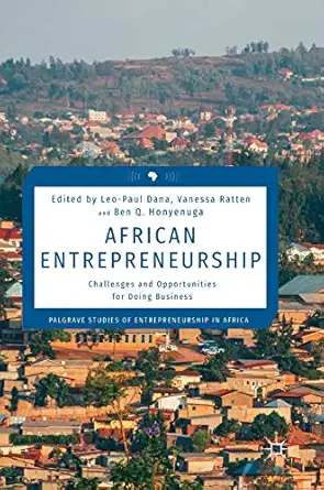 african entrepreneurship challenges and opportunities for doing business 1st edition leo paul dana ,vanessa