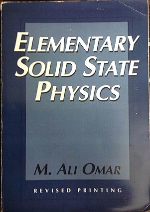 elementary solid state physics principles and applications 1st edition m ali omar 0201607336, 978-0201607338