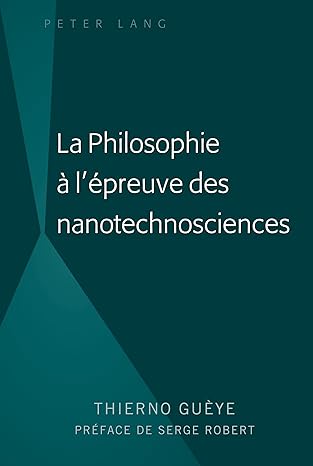 la philosophie a lapreuve des nanotechnosciences 1st edition gua ye 1433159007, 978-1433159008