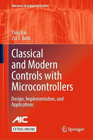 classical and modern controls with microcontrollers design implementation and applications 1st edition ying
