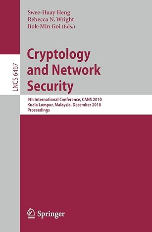 cryptology and network security 9th international conference cans 2010 kuala lumpur malaysia december 12 14