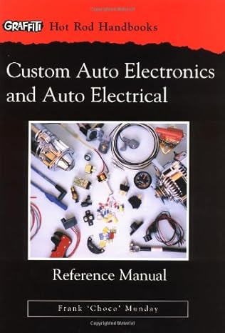 custom auto electronics and auto electrical reference manual 1st edition frank munday ,munday 094939873x,