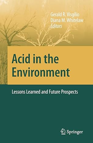 acid in the environment lessons learned and future prospects 1st edition gerald r visgilio ,diana m whitelaw
