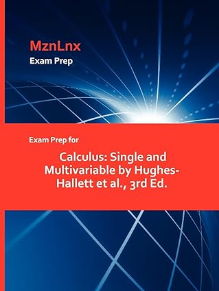 exam prep for calculus single and multivariable by hughes hallett et al 3rd ed 1st edition mznlnx 1428869573,