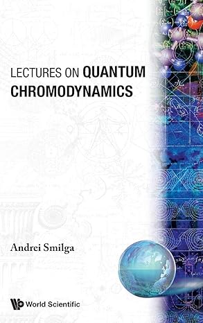 lectures on quantum chromodynamics 1st edition a v smilga 9810243316, 978-9810243319