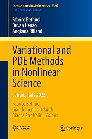 variational and pde methods in nonlinear science cetraro italy 2023 1st edition fabrice bethuel ,duvan henao