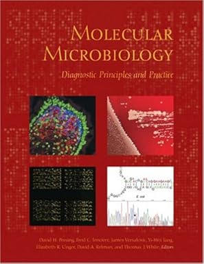 molecular microbiology diagnostic principles and practice 1st edition david h persing ,fred c tenover ,james