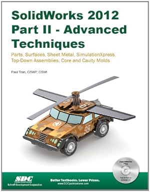 solidworks 2012 part ii advanced techniques 1st edition paul tran 1585037001, 978-1585037001