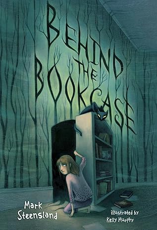 behind the bookcase 1st edition mark steensland ,kelly murphy 0385740727, 978-0385740722
