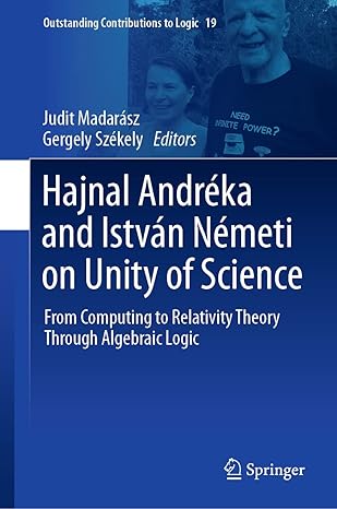 hajnal andraka and istva n nameti on unity of science from computing to relativity theory through algebraic