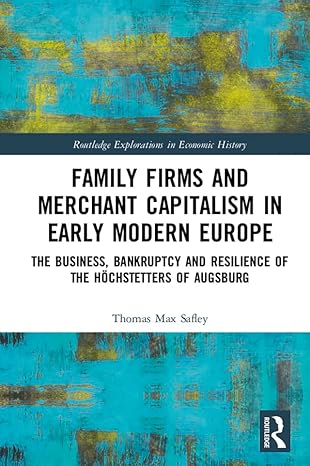family firms and merchant capitalism in early modern europe the business bankruptcy and resilience of the ha